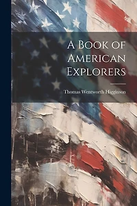 A Book of American Explorers