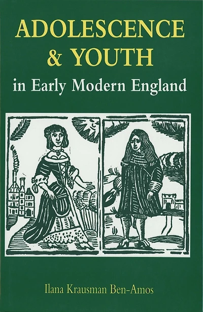 Adolescence And Youth In Early Modern England