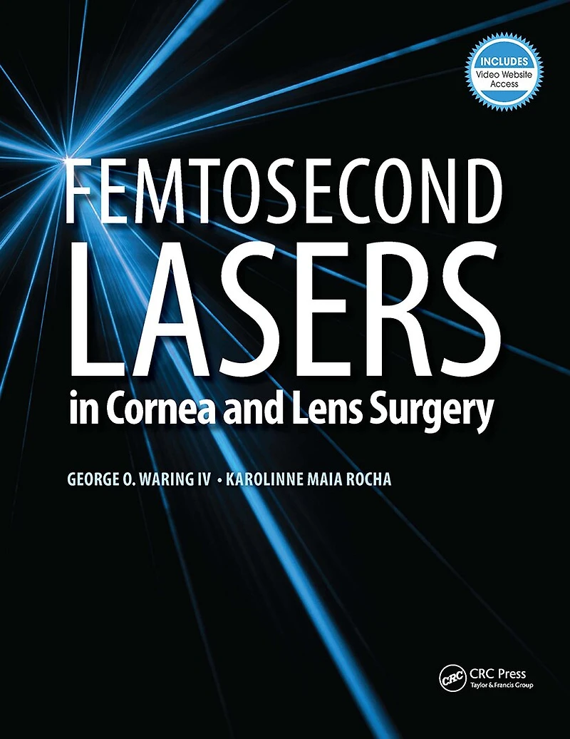 Femtosecond Lasers Cornea and Lens Surgery