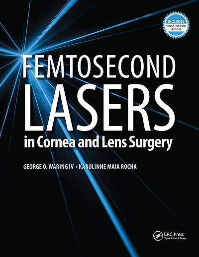 Femtosecond Lasers Cornea and Lens Surgery