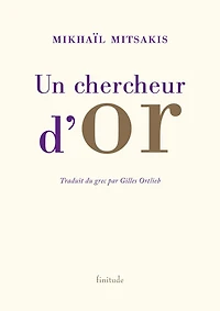 Un chercheur d'or: et autres textes
