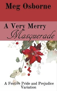 A Very Merry Masquerade: A Pride and Prejudice Variation Novella