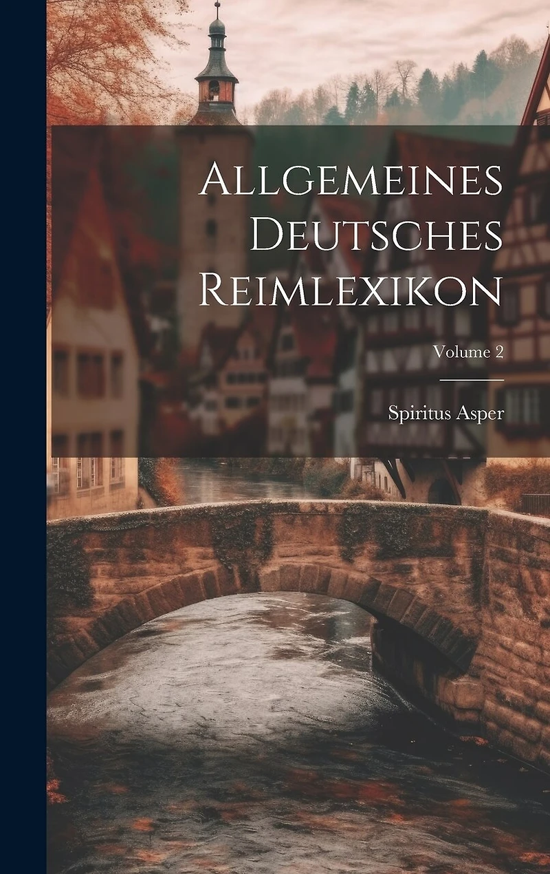 Allgemeines Deutsches Reimlexikon; Volume