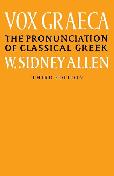 Vox Graeca: The Pronunciation of Classical Greek