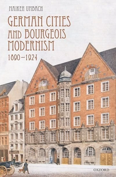 German Cities and Bourgeois Modernism, 1890-1924