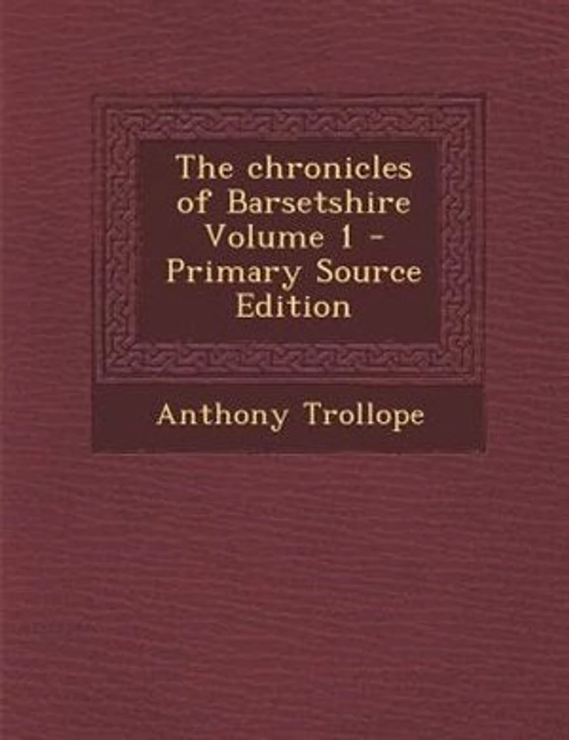 The Chronicles of Barsetshire; Volume 1
