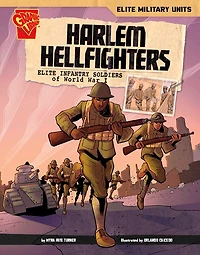 Harlem Hellfighters: Elite Infantry Soldiers of World War I