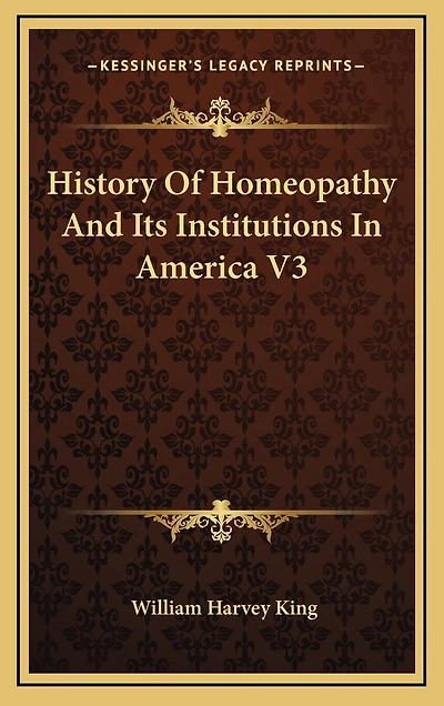 History Of Homeopathy And Its Institutions In America V3
