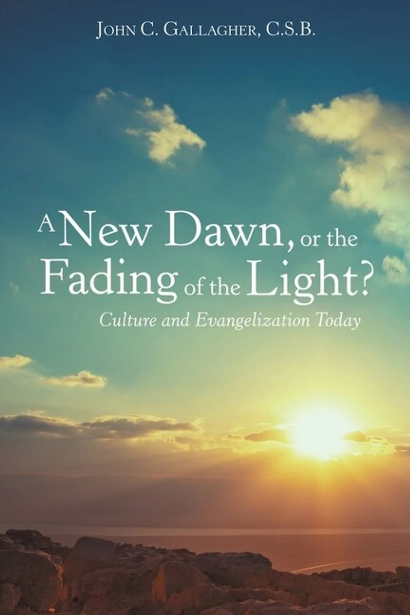 A New Dawn, Or The Fading Of Light? Culture And Evangelization Today