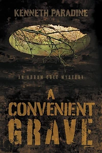 A Convenient Grave: An Abram Cole Mystery