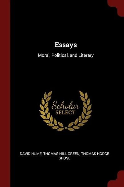 Essays: Moral, Political, and Literary