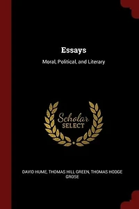 Essays: Moral, Political, and Literary