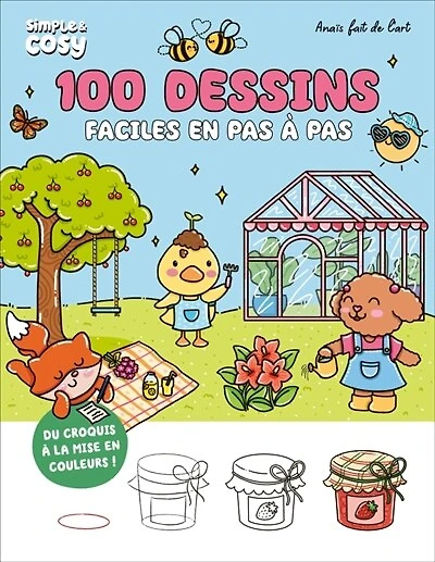 100 dessins faciles en pas à pas: du croquis à la mise en couleurs !