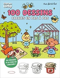 100 dessins faciles en pas à pas: du croquis à la mise en couleurs !