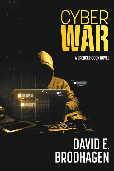 Cyber War: A Spencer Cook Novel