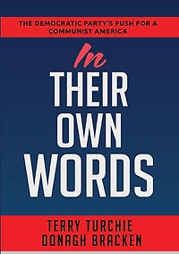 In Their Own Words: The Democratic Party's Push For A Communist America