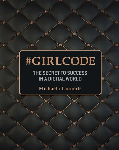 #GirlCode: The Secret to Success in a Digital World