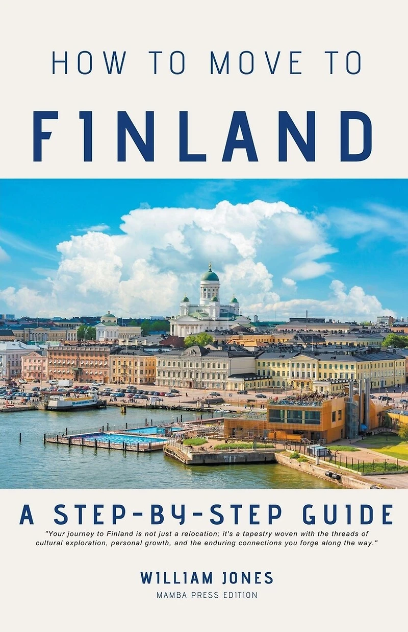 How to Move to Finland: A Step-by-Step Guide