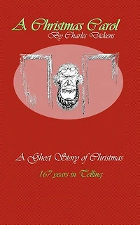 A Christmas Carol: A Ghost Story of Christmas