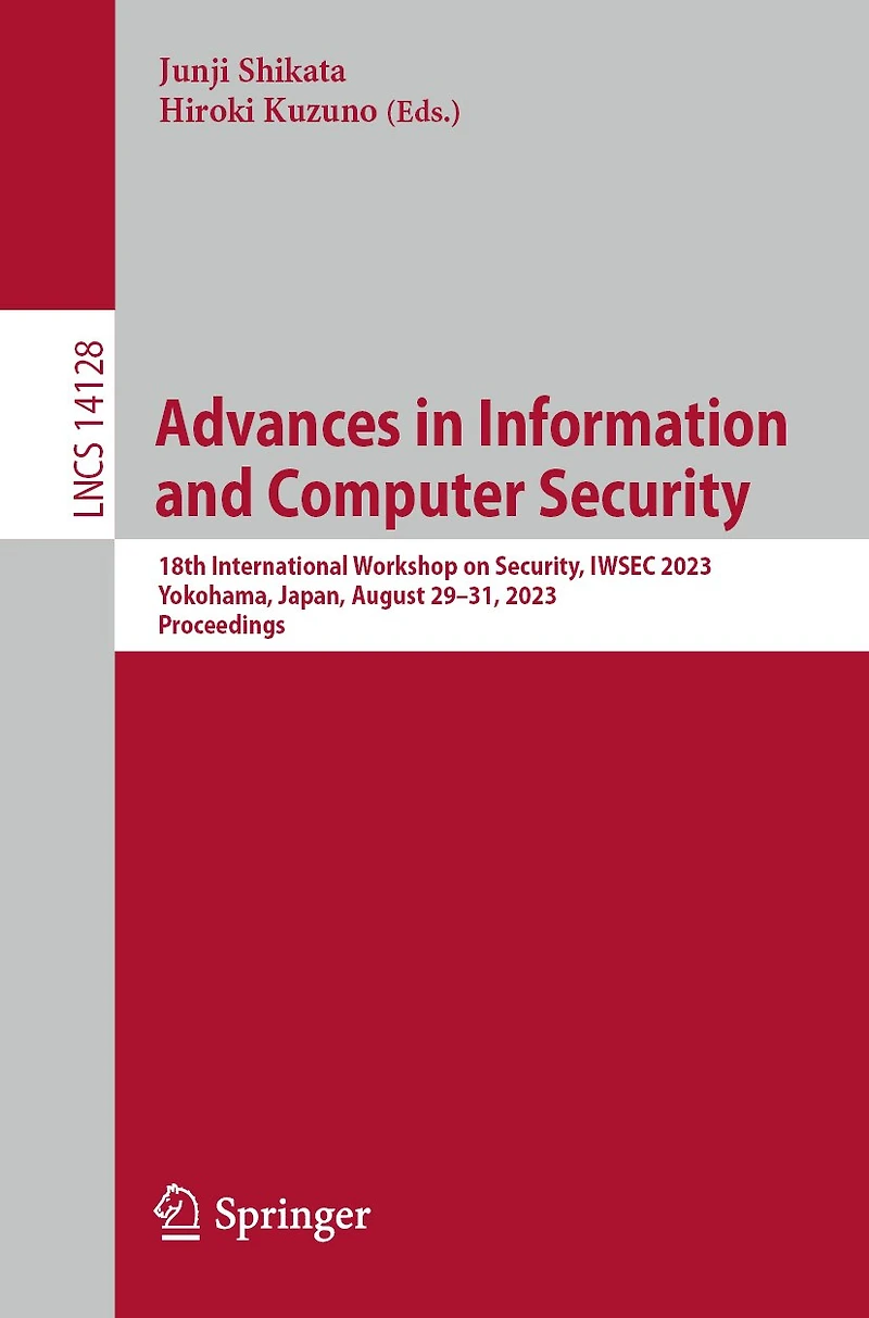Advances Information and Computer Security: 18th International Workshop on Security, IWSEC 2023, Yokohama, Japan, August 29-31, Proceedings