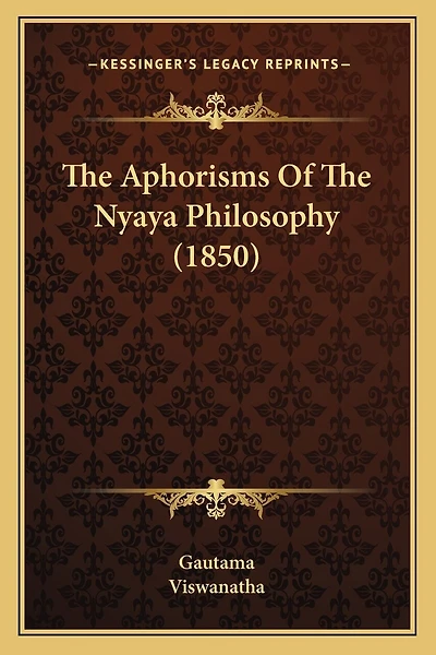 The Aphorisms Of The Nyaya Philosophy (1850)