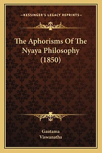 The Aphorisms Of The Nyaya Philosophy (1850)