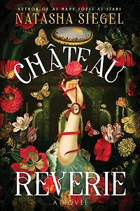 Chateau Reverie: A Novel
