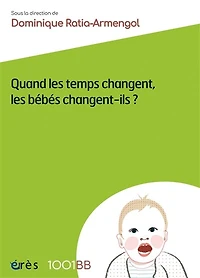 Quand les temps changent, bébés changent-ils ?