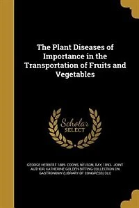 the Plant Diseases of Importance Transportation Fruits and Vegetables