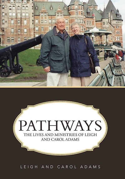 Pathways: The Lives and Ministries of Leigh Carol Adams
