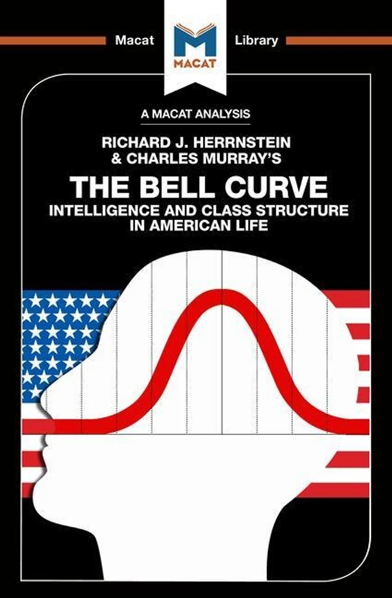 An Analysis of Richard J. Herrnstein and Charles Murray's The Bell Curve: Intelligence Class Structure American Life