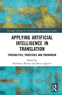 Applying Artificial Intelligence Translation: Possibilities, Processes and Phenomena