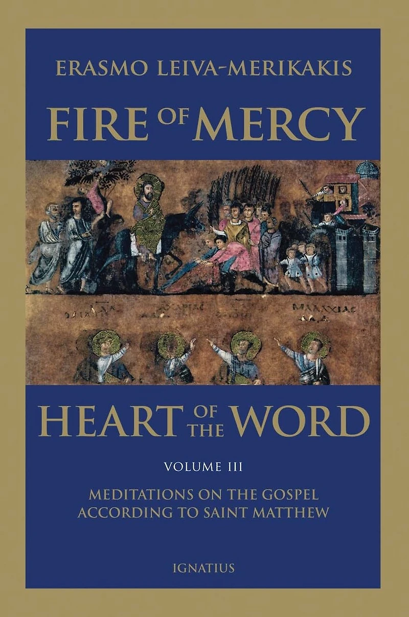 Fire Of Mercy, Heart The Word - Vol. 3: Meditations On Gospel According To Saint Matthew