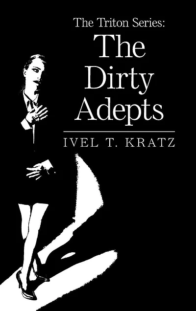 The Triton Series: the Dirty Adepts