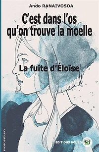 C'est dans l'os qu'on trouve La moelle: fuite d'Eloïse