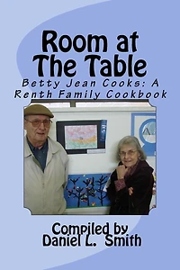 Room At The Table: Betty Jean Cooks: A Renth Family Cookbook