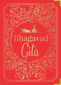 Bhagavad Gita [Deluxe Hardbound Edition] Sacred Text for Self-Realization and Spiritual Enlightenment / Discover Ancient Wisdom Timeless Religious