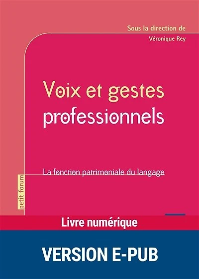 Voix et gestes professionnels: la fonction patrimoniale du langage