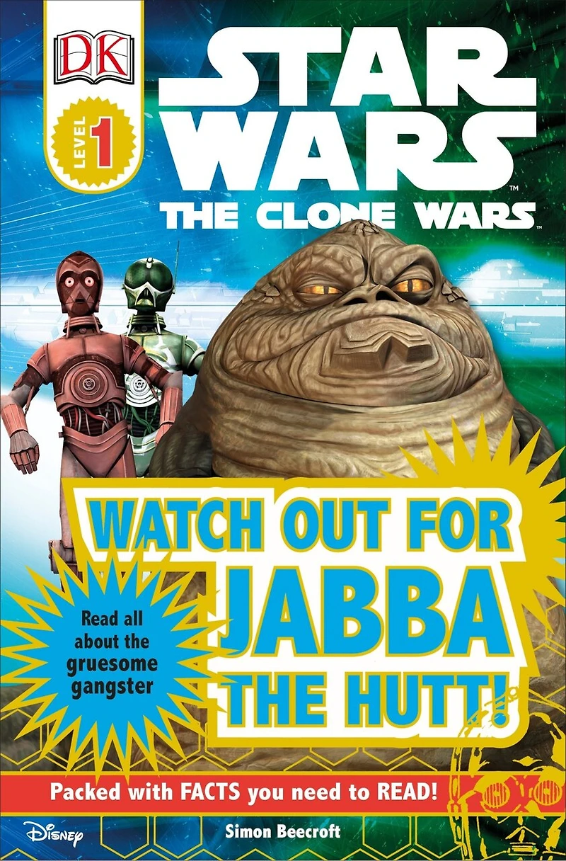 DK Readers L1: Star Wars: the Clone Watch out for Jabba Hutt!: Read All About Gruesome Gangster