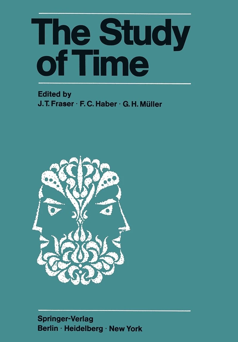 The Study of Time: Proceedings of the First Conference of the International Society for the Study of Time Oberwolfach (Black Forest) - West Germany