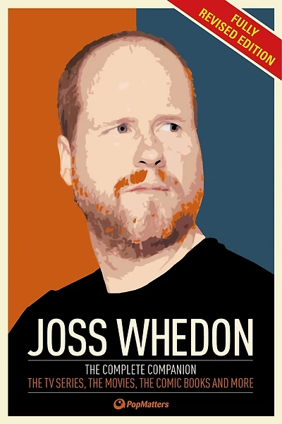 The Joss Whedon Companion (Fully Revised Edition): The Complete Companion: The TV Series, the Movies, the Comic Books, and More