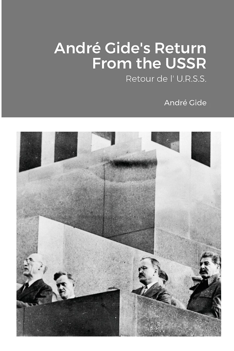 André Gide's Return From The Ussr: Retour De L' U.r.s.s.