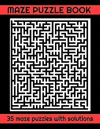 Maze Puzzle Book 35 Maze Puzzles with Solutions: Fun and Exciting Activity Book for Adults