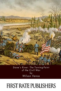 Stone's River: The Turning-Point of the Civil War