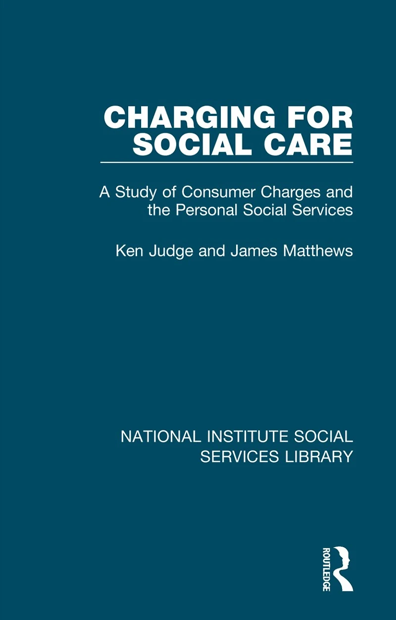 Charging for Social Care: A Study of Consumer Charges and the Personal Services