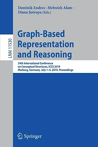 Graph-Based Representation and Reasoning: 24th International Conference on Conceptual Structures, ICCS 2019, Marburg, Germany, July 1-4, Proceedings