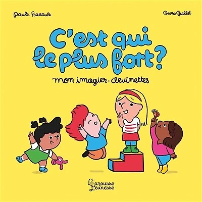 C'EST QUI LE PLUS FORT IMAGIER DEVINETTES: mon imagier-devinettes