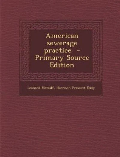 American sewerage practice - Primary Source Edition
