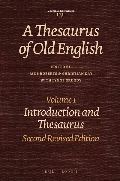 A Thesaurus of Old English, Volume 1: Introduction and Thesaurus. Second Revised Edition