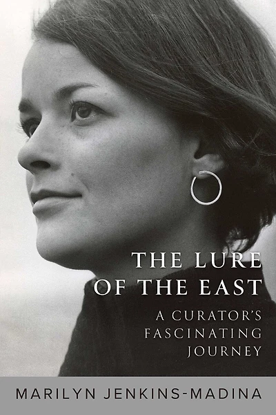 the Lure of East: A Curator's Fascinating Journey